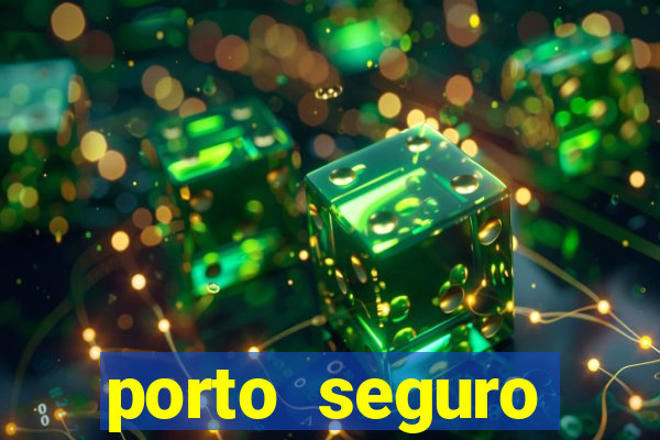 porto seguro motorista da vez